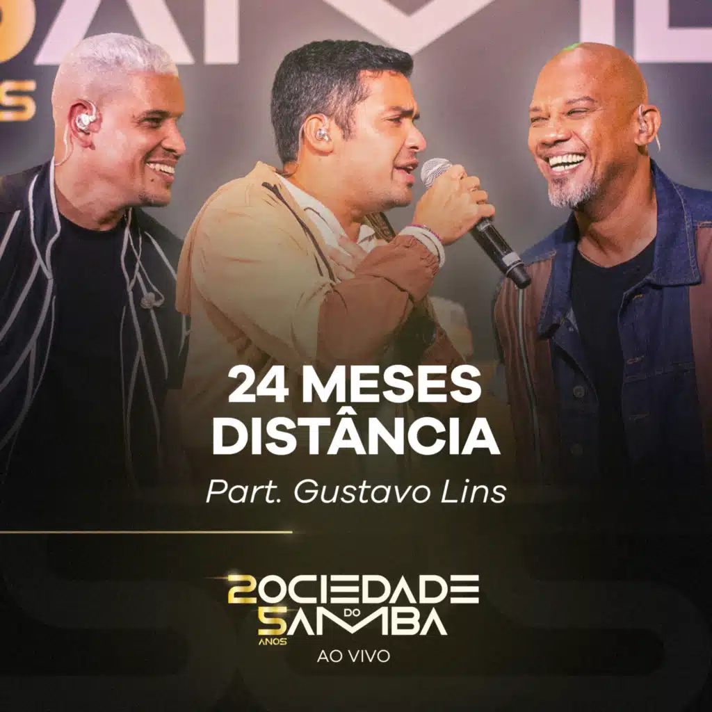 24 Meses / Distância (25 Anos) (Ao Vivo) [feat. Gustavo Lins]