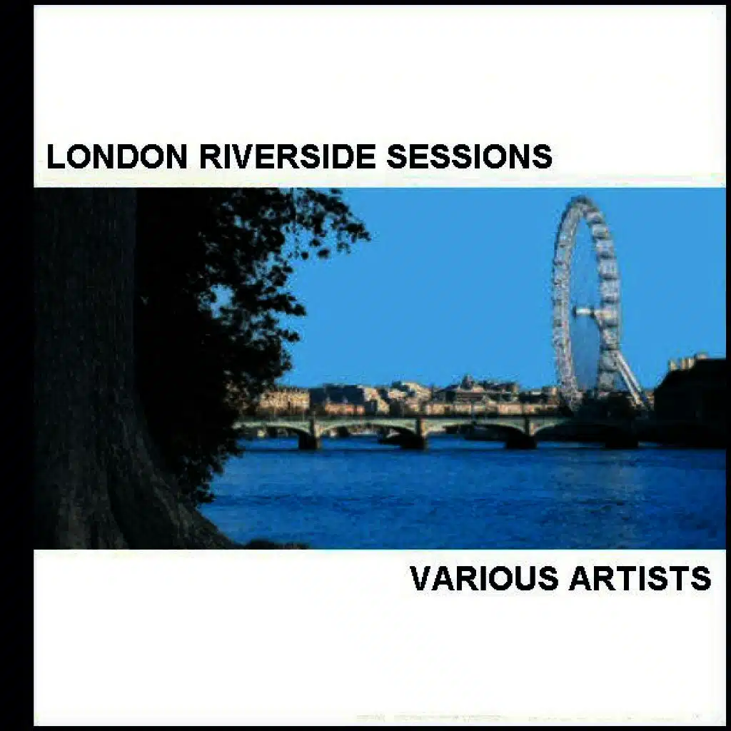 London Riverside Sessions