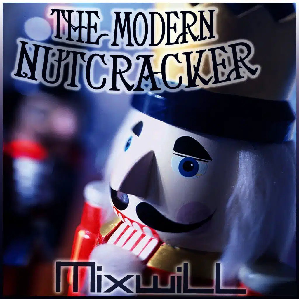 The Modern Nutcracker (Original Mix)