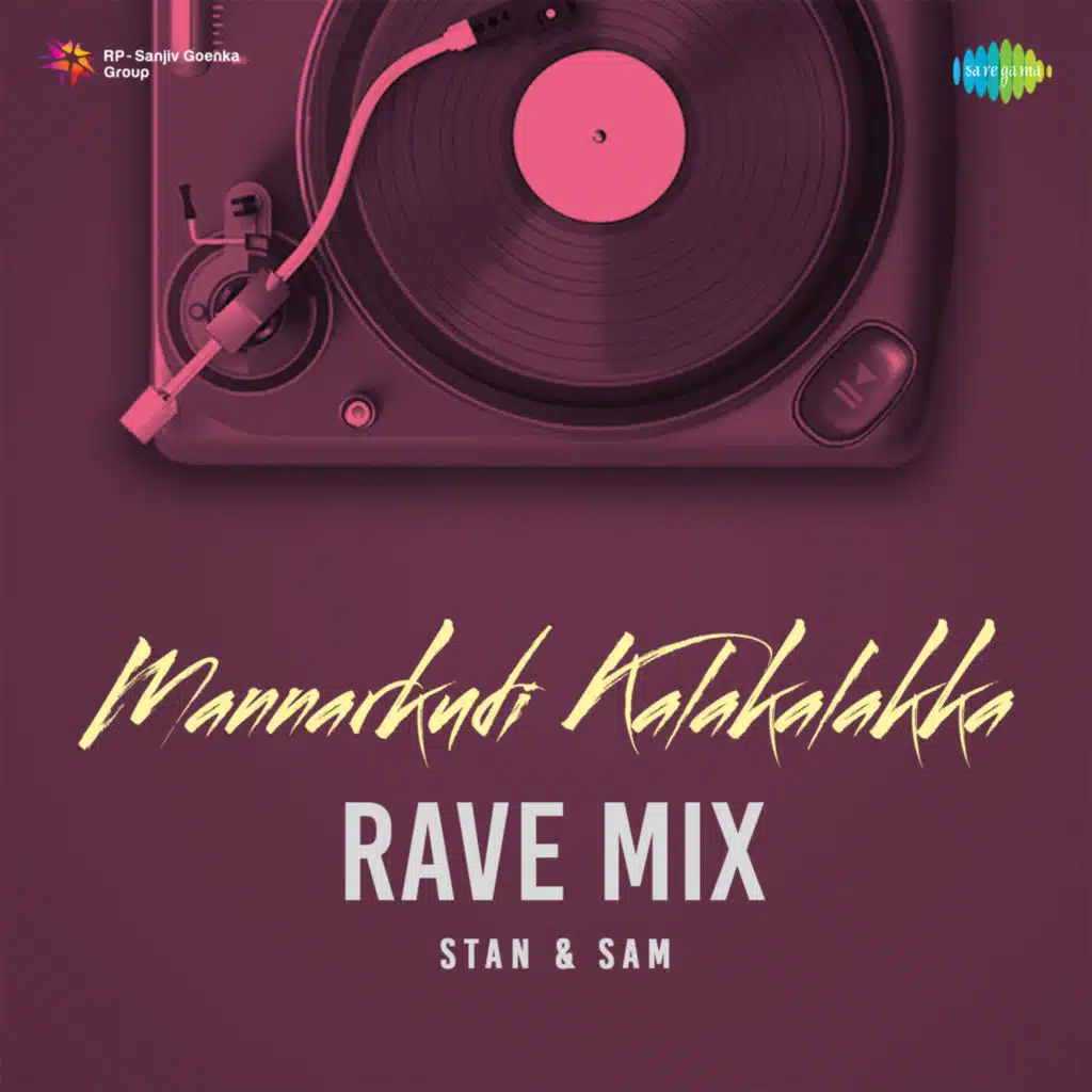 Mannarkudi Kalakalakka (Rave Mix) [feat. Stan & Sam]
