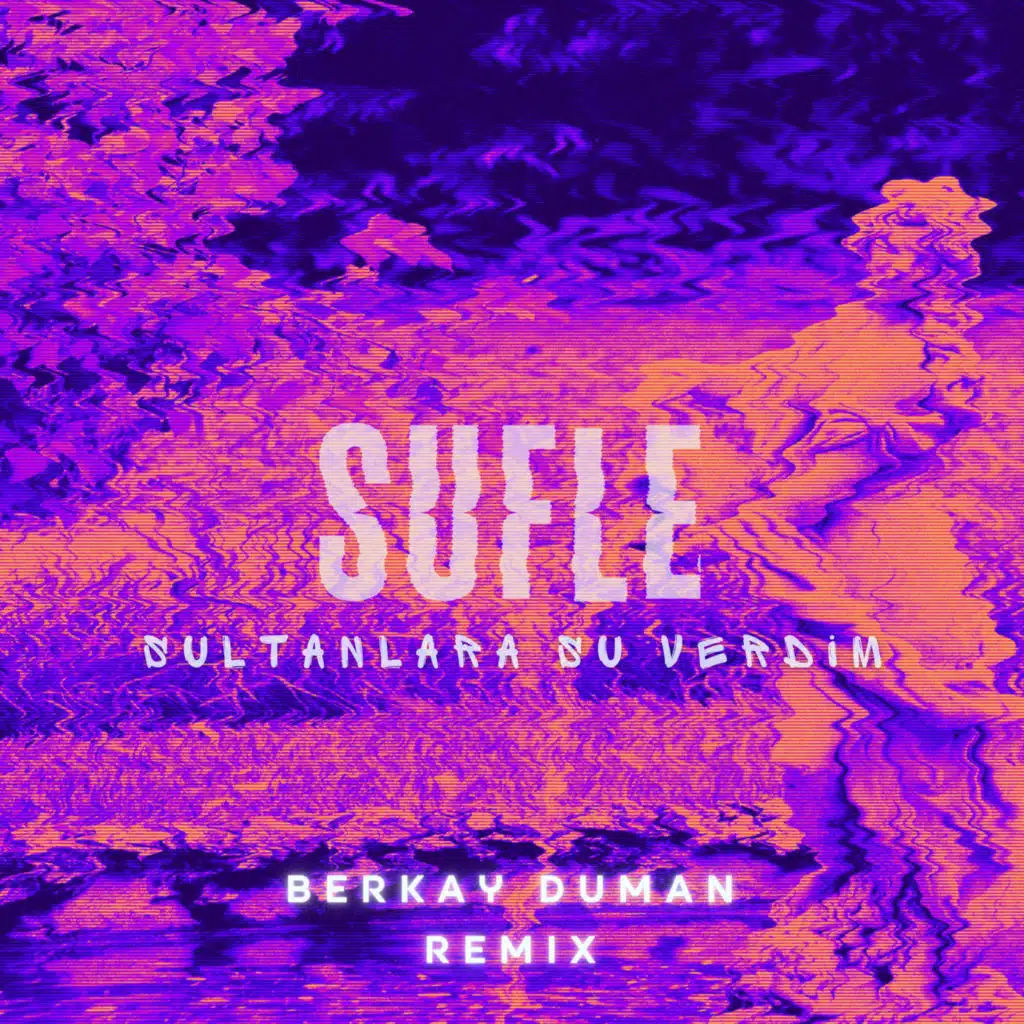 Sultanlara Su Verdim (Berkay Duman Remix)
