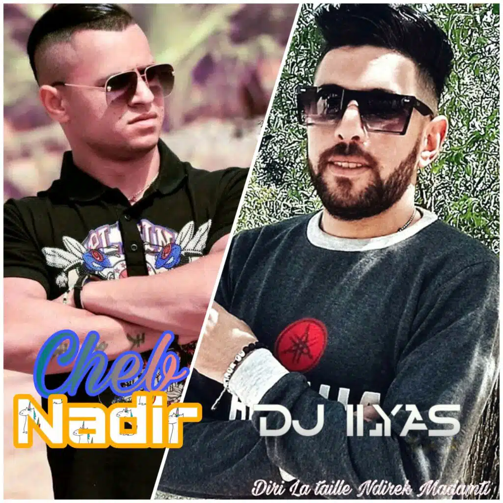 Cheb Nadir & DJ Ilyas