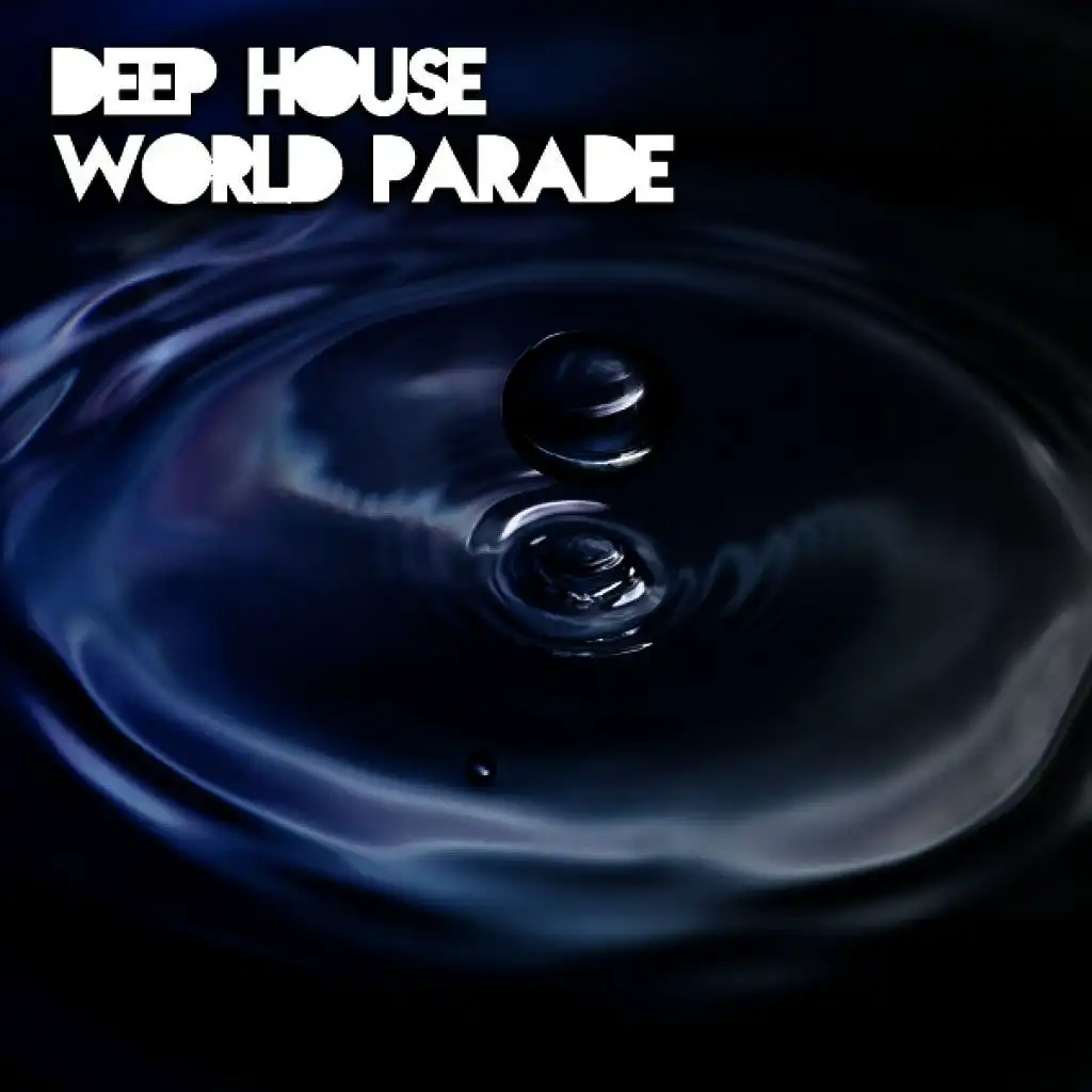 Deep House World Parade