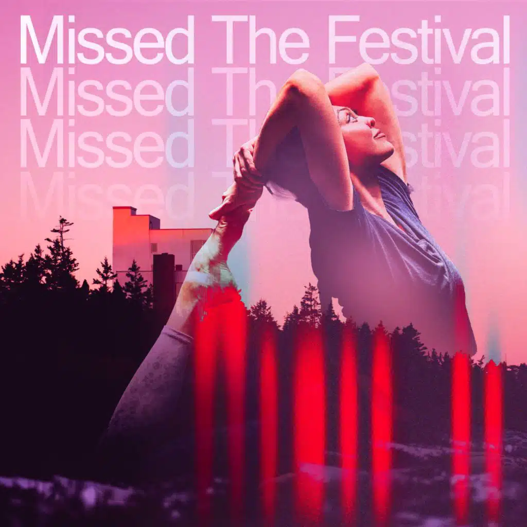 Missed the Festival