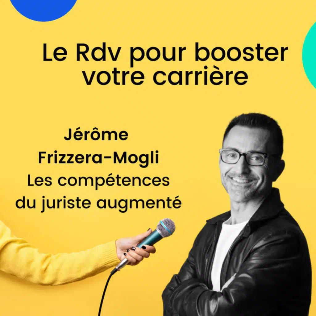 Le Rdv pour booster votre carrière - Quelles compétences pour le juriste augmenté ?