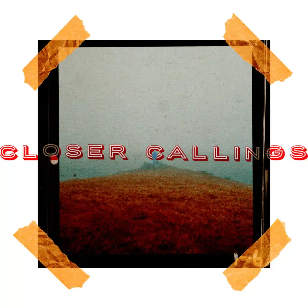 Closer Callings