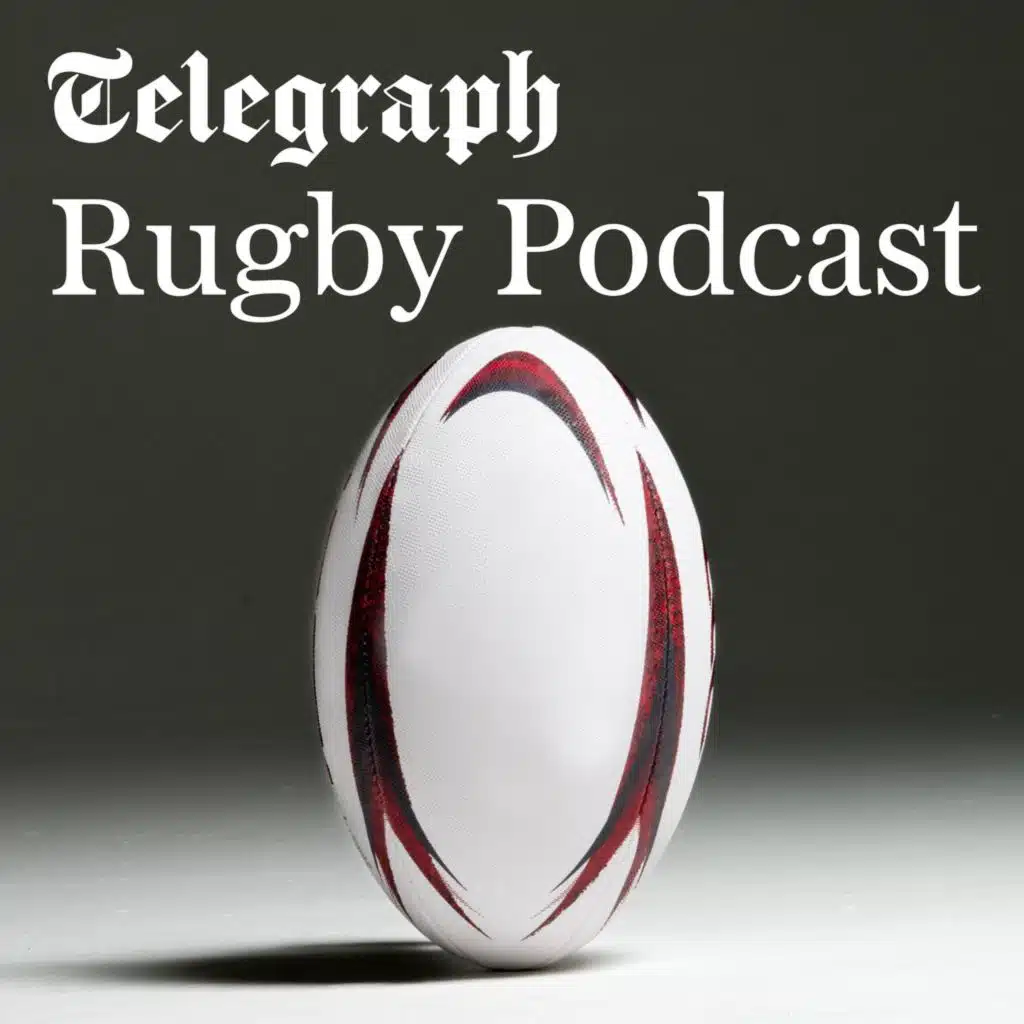 The Telegraph Rugby Podcast