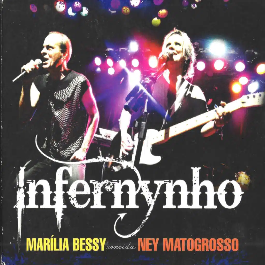 Infernynho (Marília Bessy convida Ney Matogrosso) (Ao Vivo)