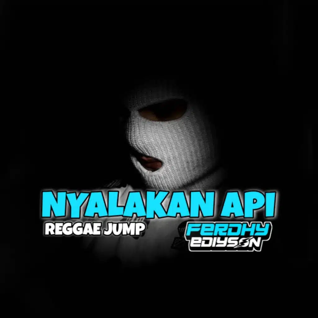 REGGAE JUMP NYALAKAN API