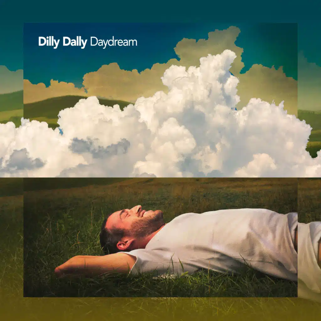 Dilly Dally Daydream