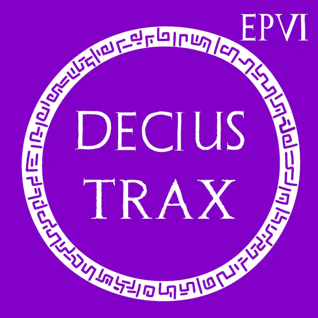 Decius Trax EP VI