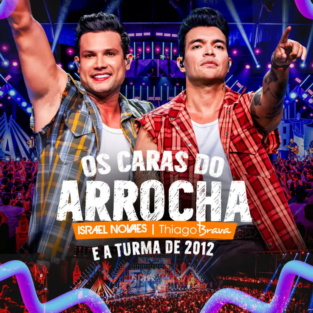 Os Caras do Arrocha, Israel Novaes & Thiago Brava