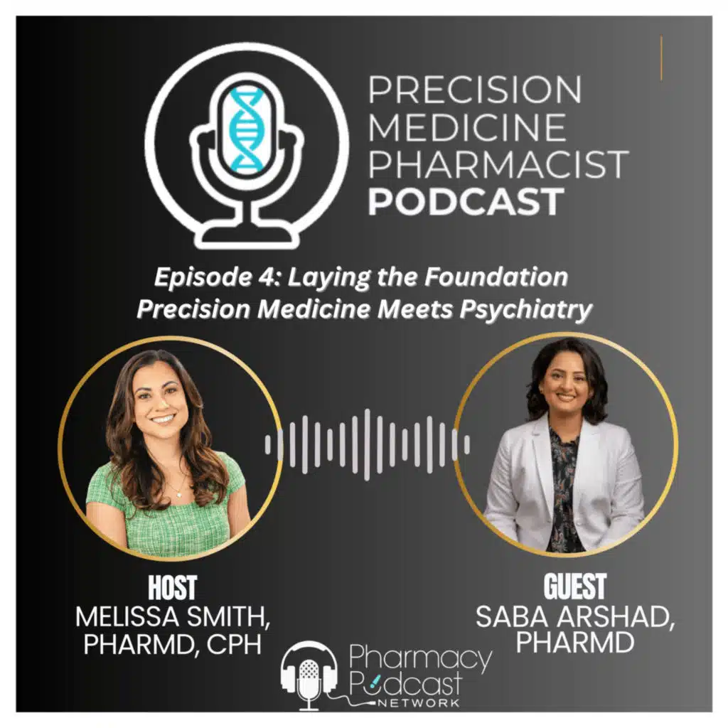 Precision Psychiatry in Practice – A Pharmacist–Physician Collaboration| Precision Medicine Pharmacist Podcast