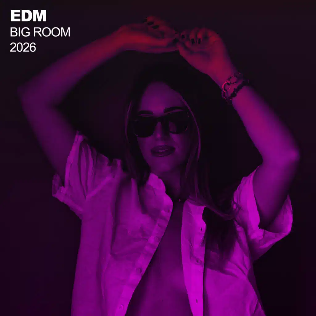 EDM Big Room 2026