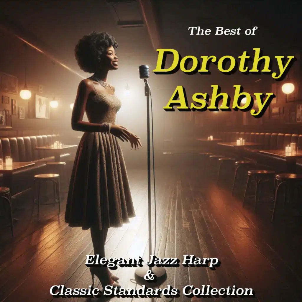 The Best of Dorothy Ashby - Elegant Jazz Harp & Classic Standards Collection