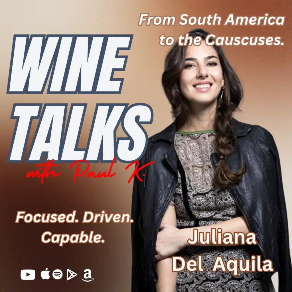 Ancient Grapes and Modern Wines: Journey of Juliana Del Aquila