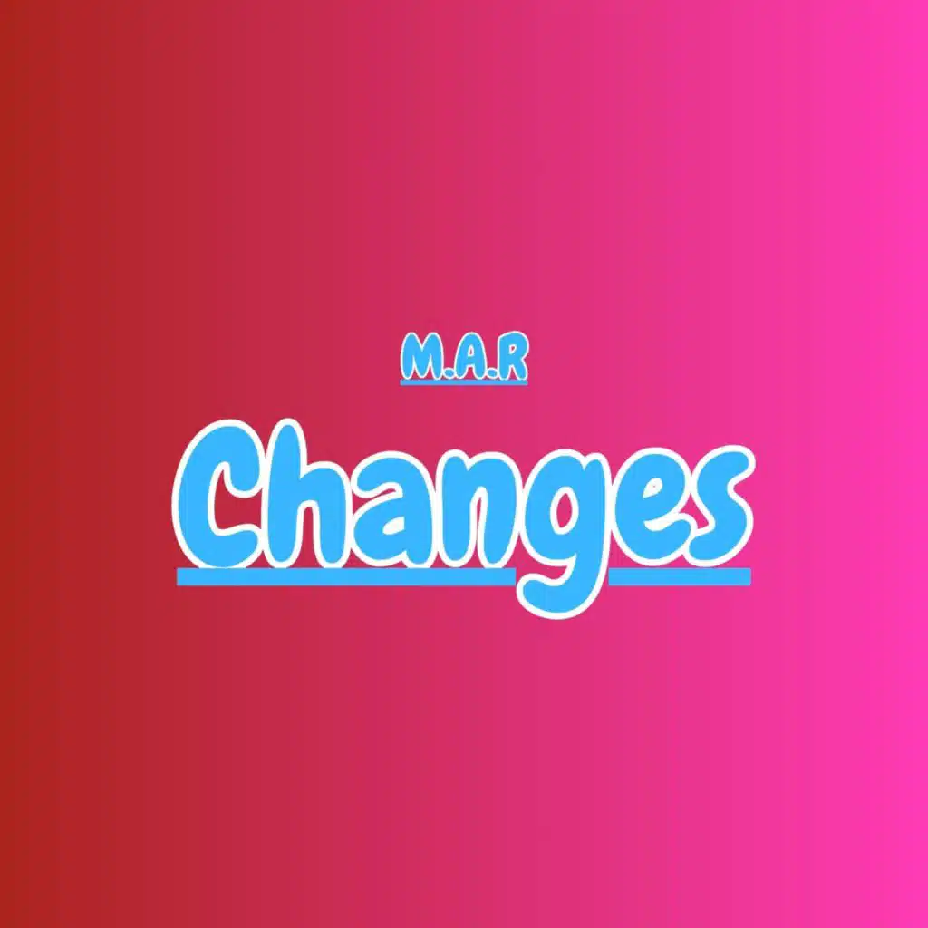Changes