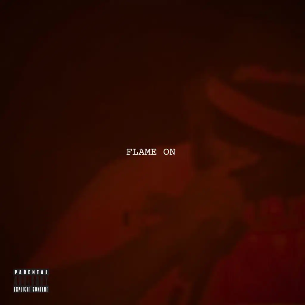 FLAME ON
