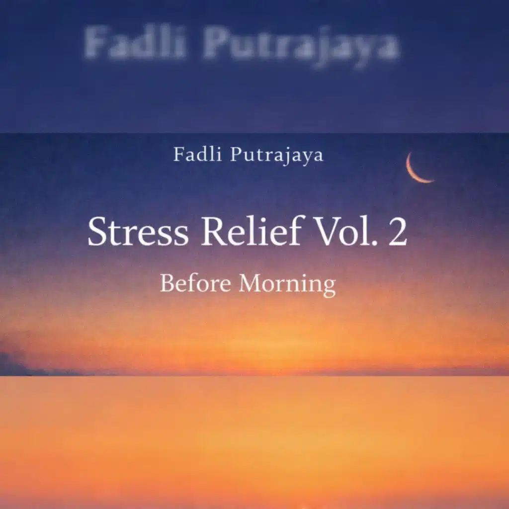 Stress Relief, Vol. 2 Before Morning