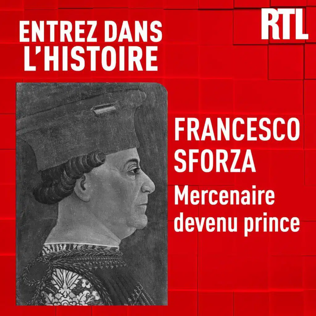 Francesco Sforza : le mercenaire devenu prince