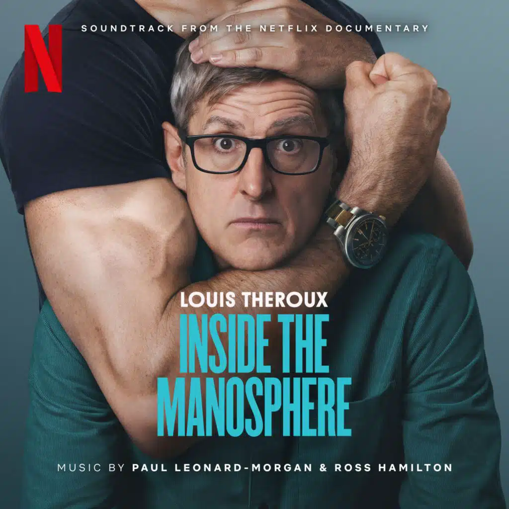 Louis Theroux: Inside the Manosphere (Soundtrack from the Netflix Documentary)