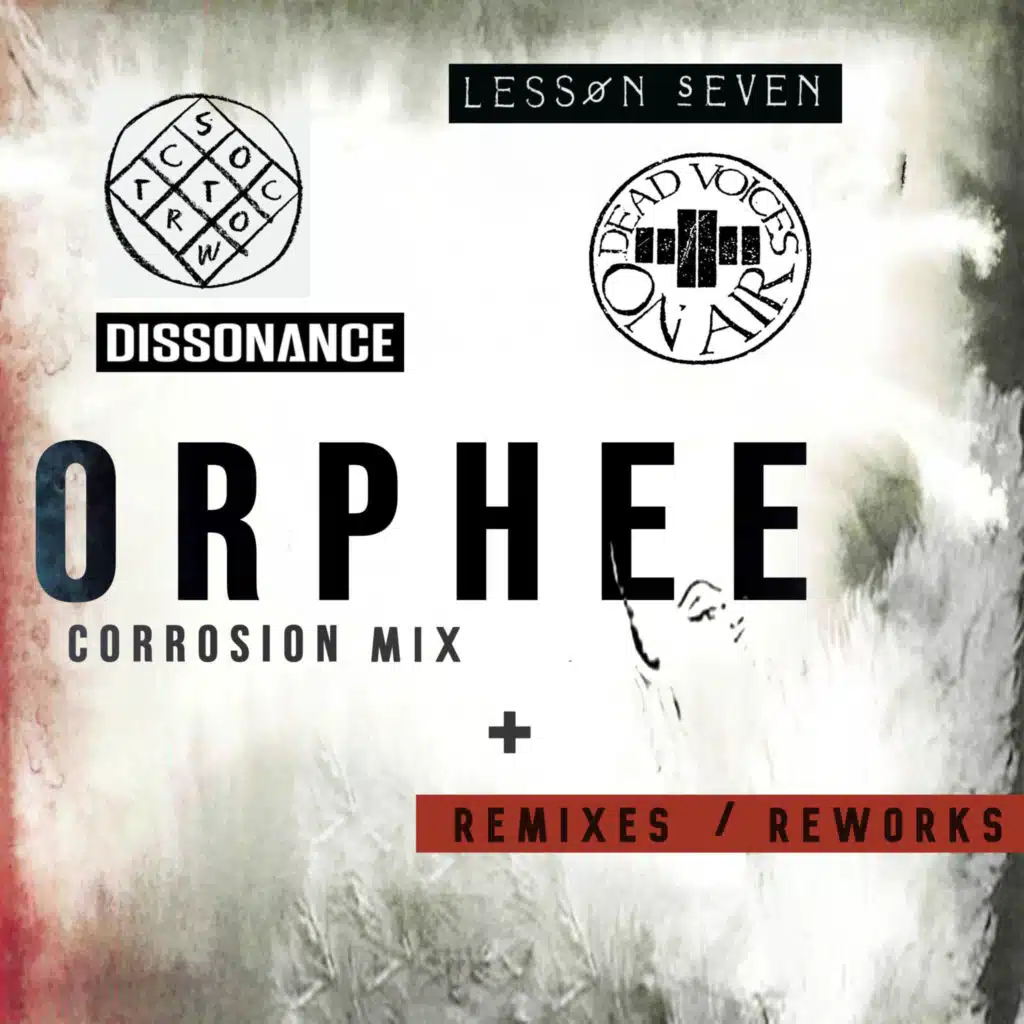 Orphee (Corrosion) Remixes + Reworks