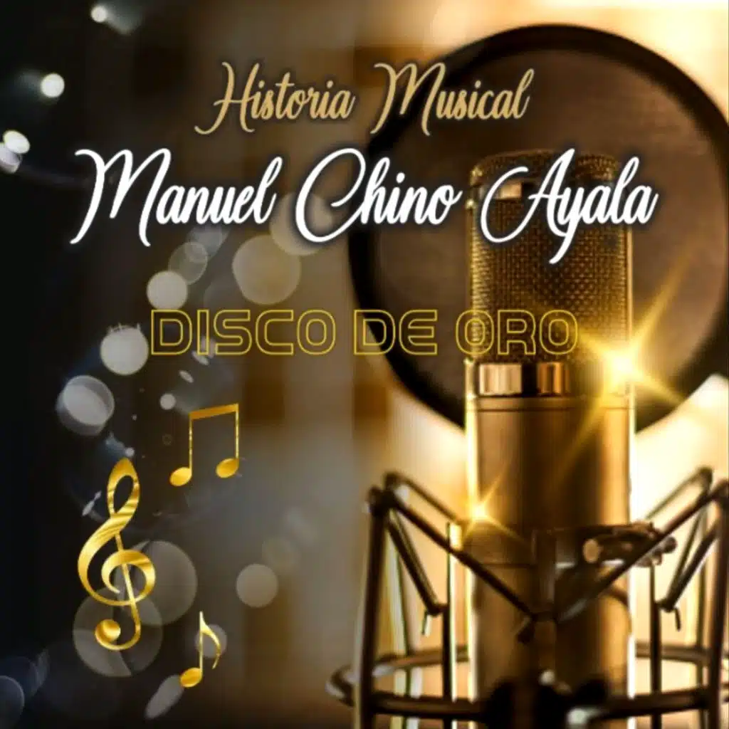 Historia Musical De Manuel Chino Ayala