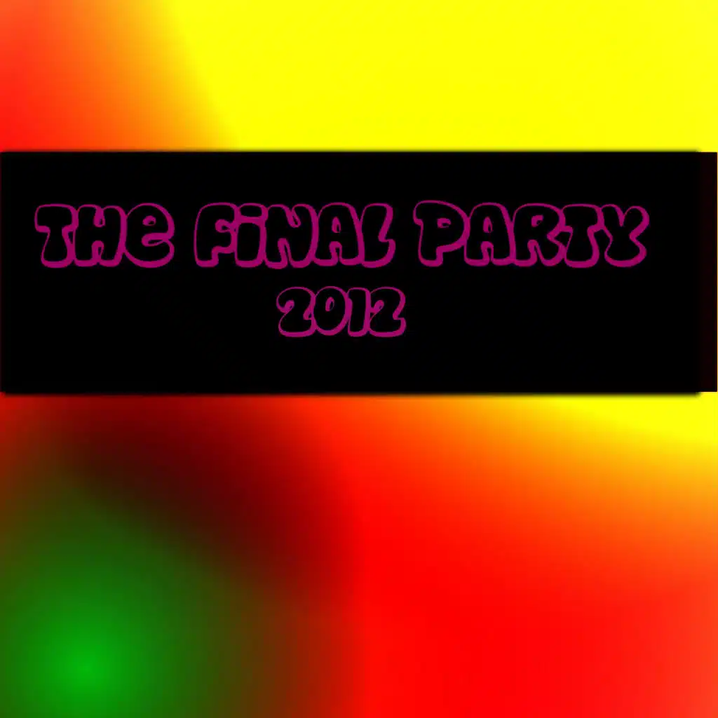 The Final Party 2012