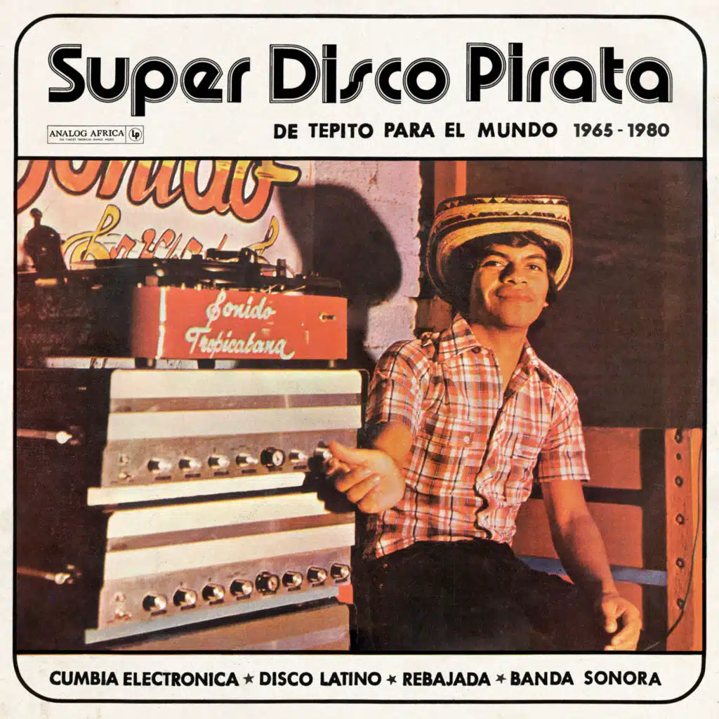 Super Disco Pirata - De Tepito Para El Mundo 1965-1980 (Analog Africa No.39)
