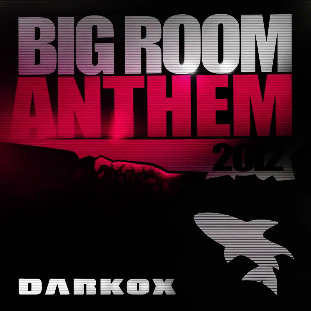 Big Room Anthem 2012