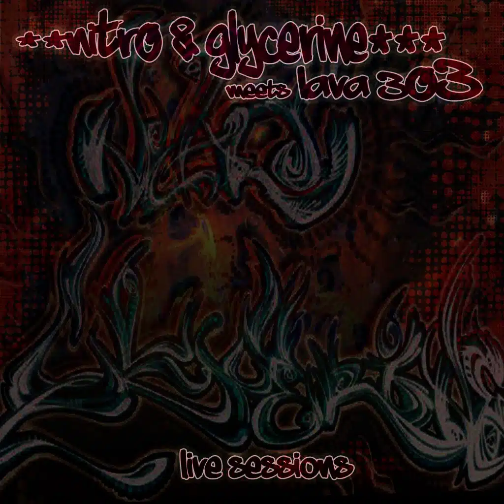 Glycerine, Lava303 & Nitro
