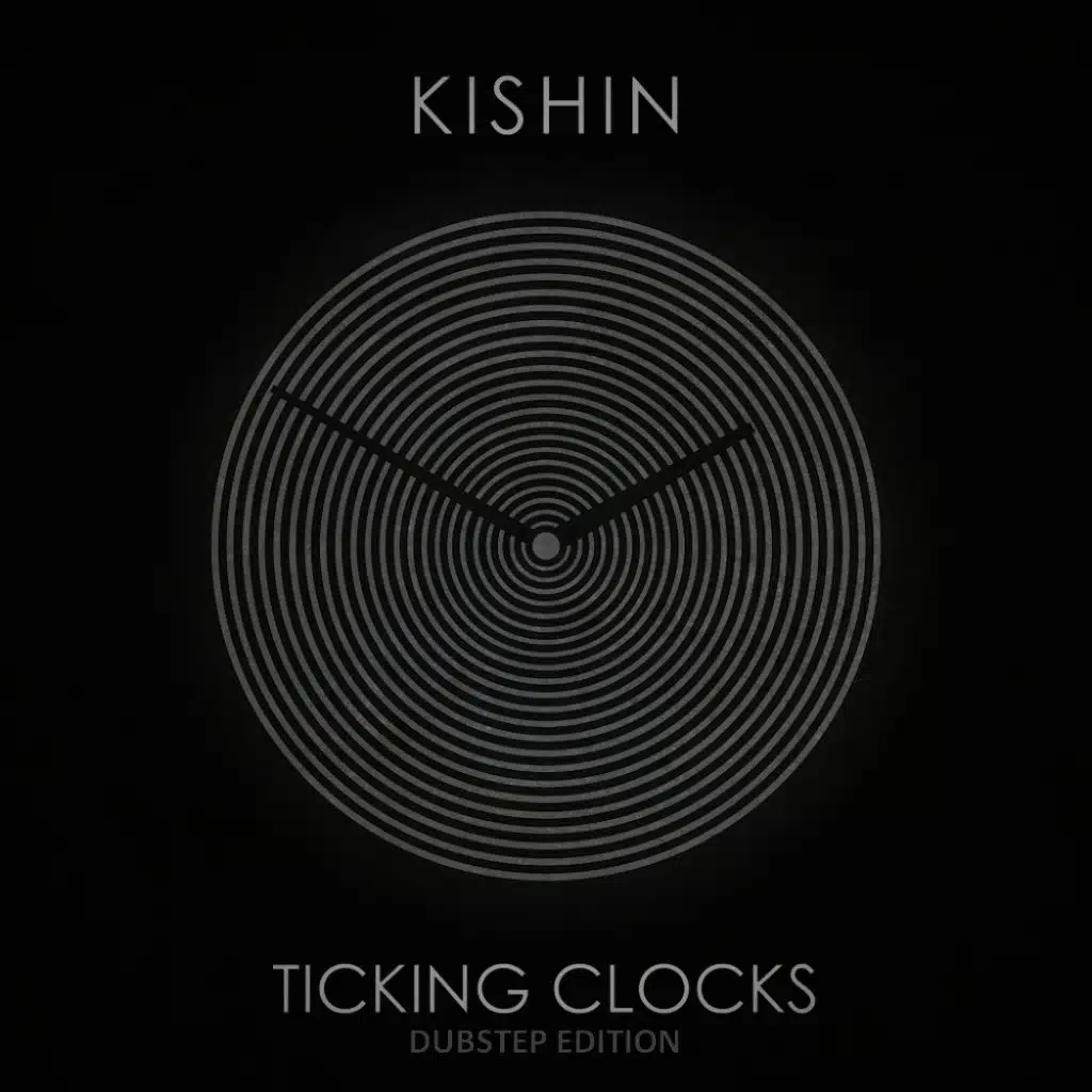 Ticking Clocks Dubstep Edition
