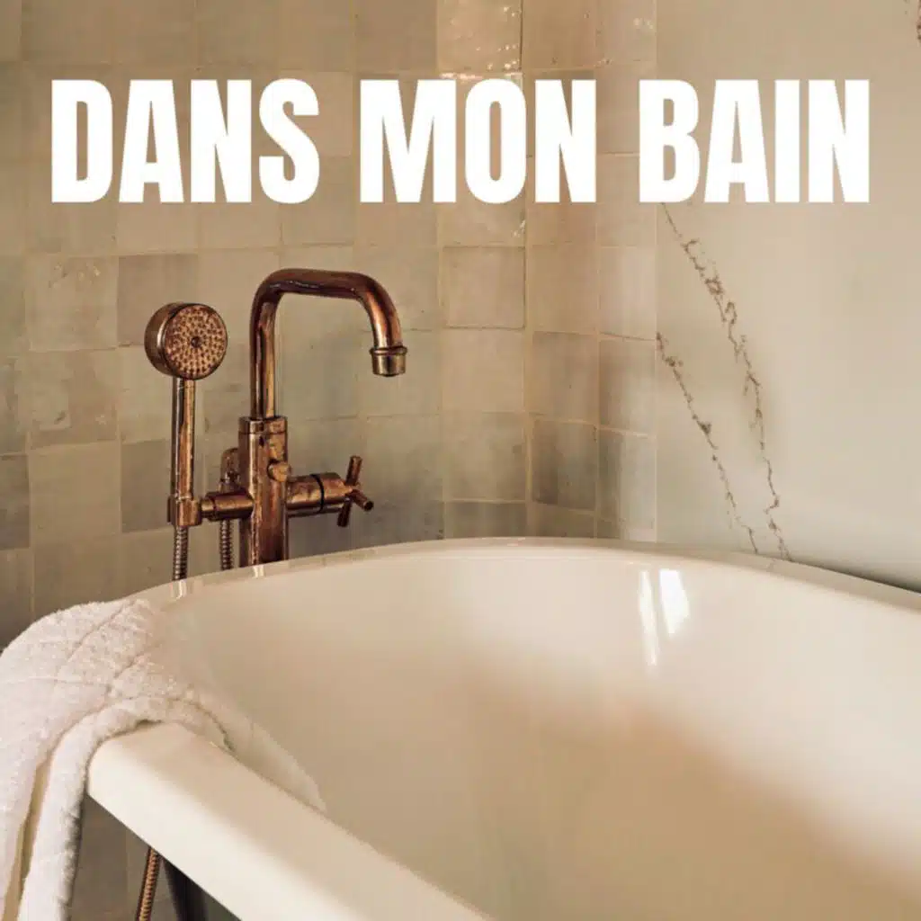 Dans mon bain