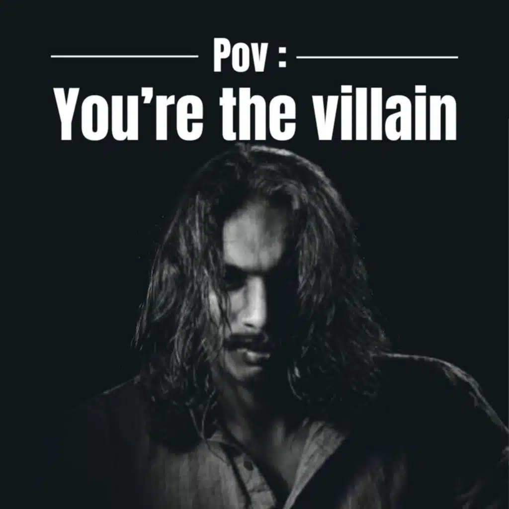 Pov : You're the villain