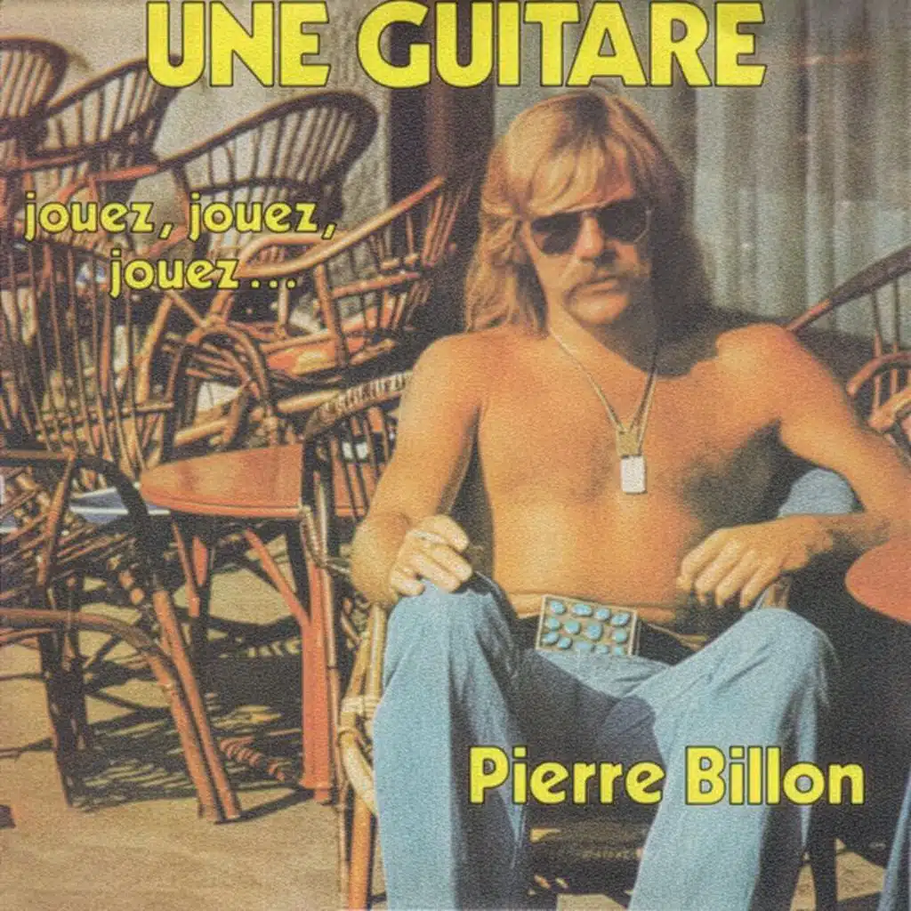 Une guitare / Jouez, jouez, jouez