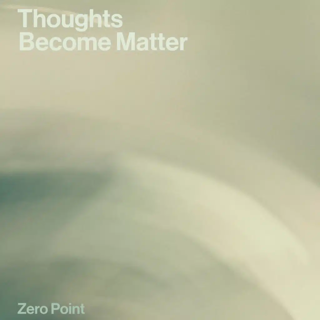 Thoughts Become Matter