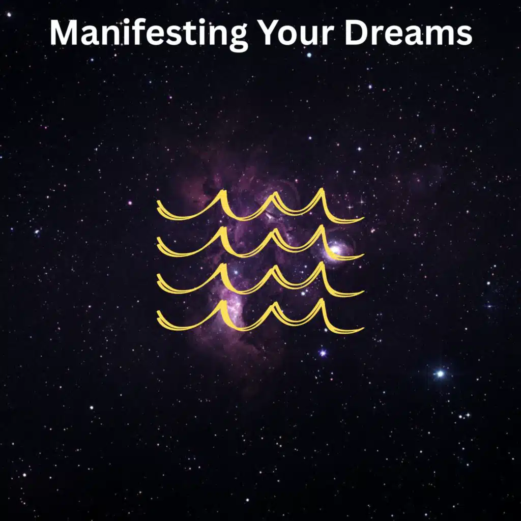 Manifesting your dreams