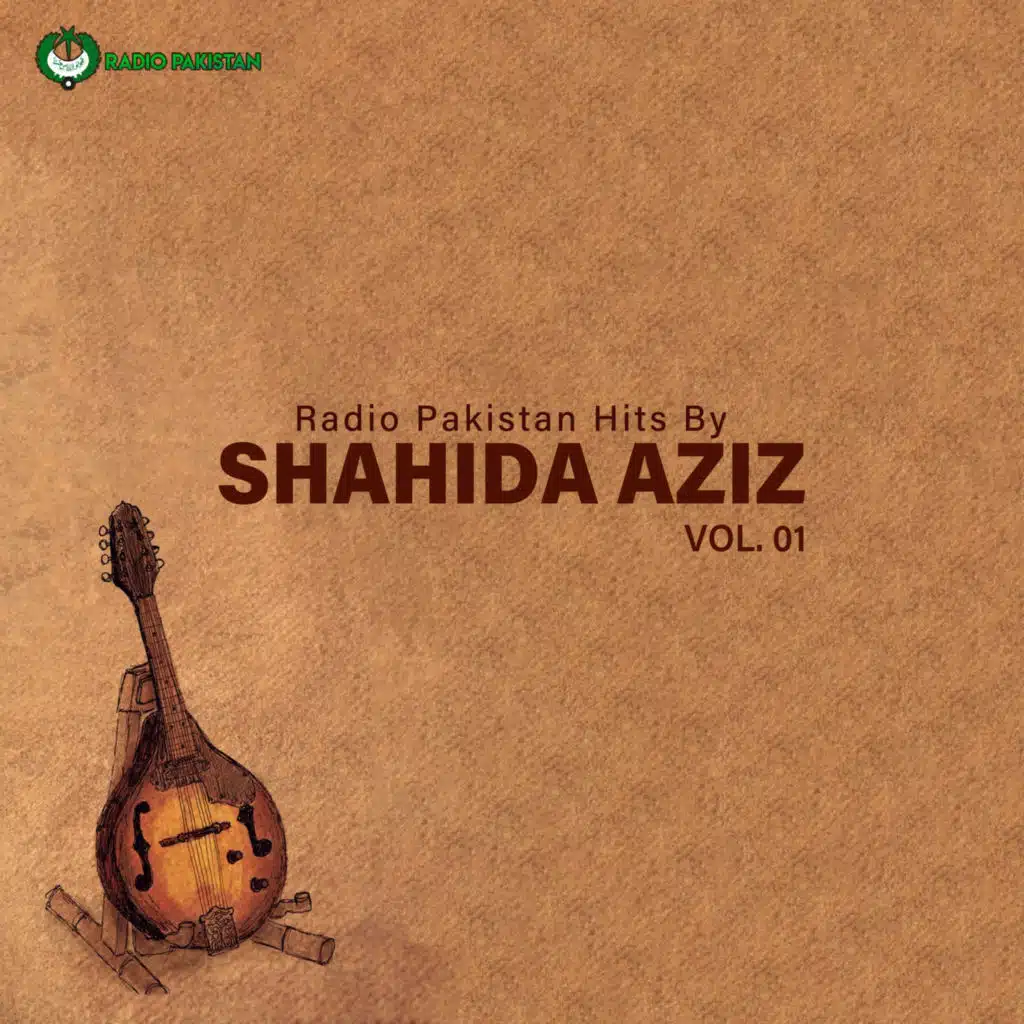 Radio Pakistan Hits By Shahida Aziz, Vol. 01