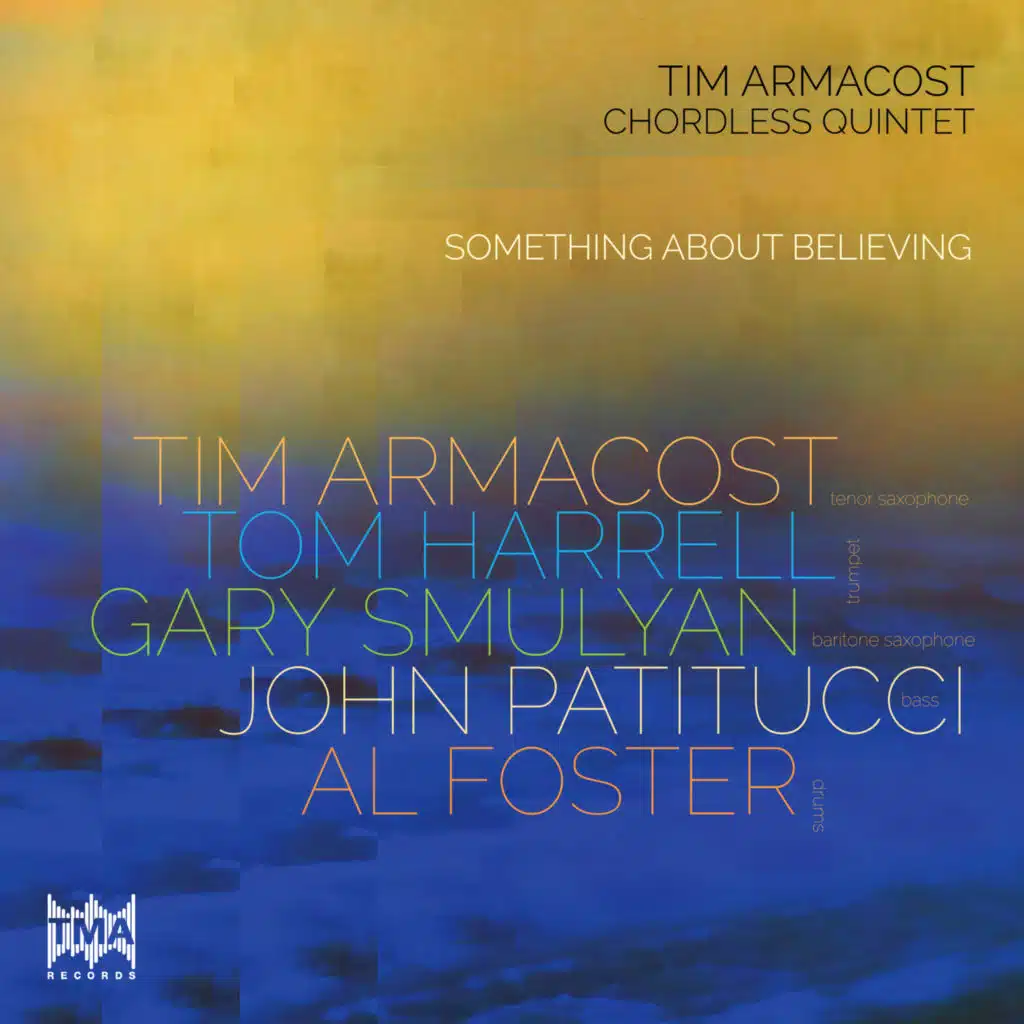 Something About Believing (feat. Tom Harrell, Gary Smulyan, John Patitucci & Al Foster)