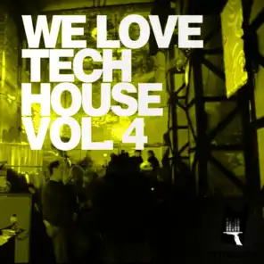 We Love Techhouse: Volume 4