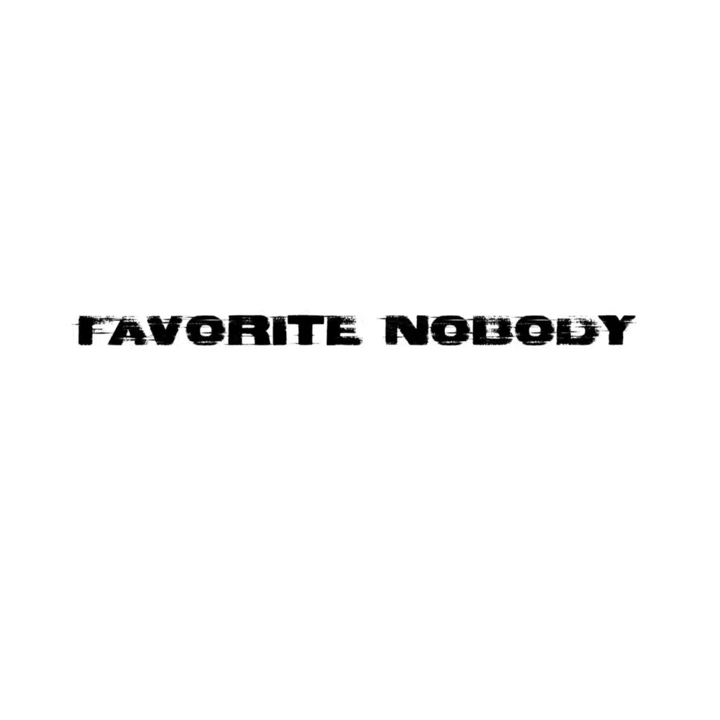 Favorite Nobody