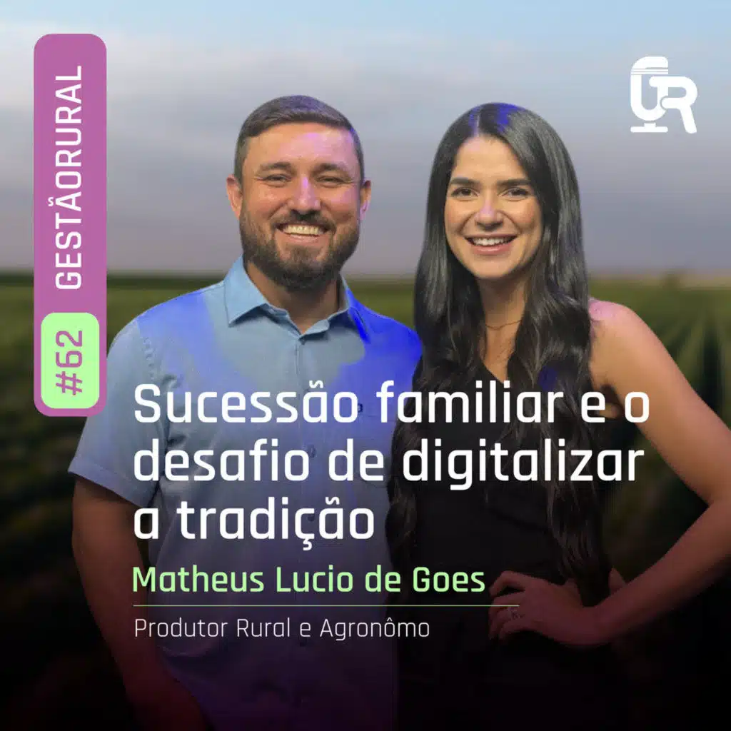 Gestão Rural #62 - Sucessão familiar e o desafio de digitalizar a tradição