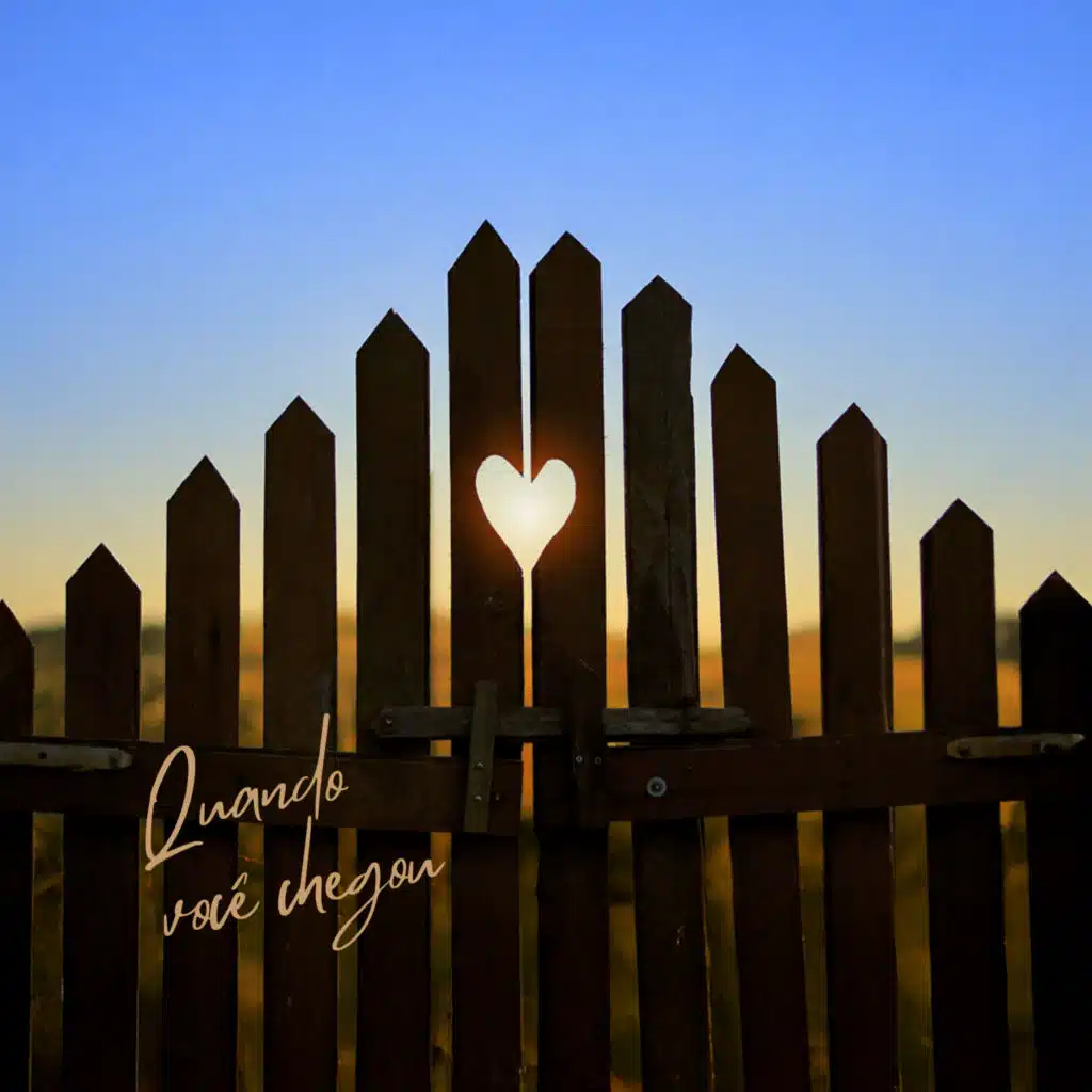 Quando Você Chegou