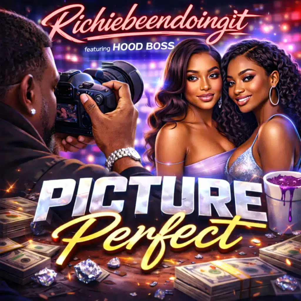 PICTURE PERFECT (feat. RICHIERAYE & HOOD BOSS)