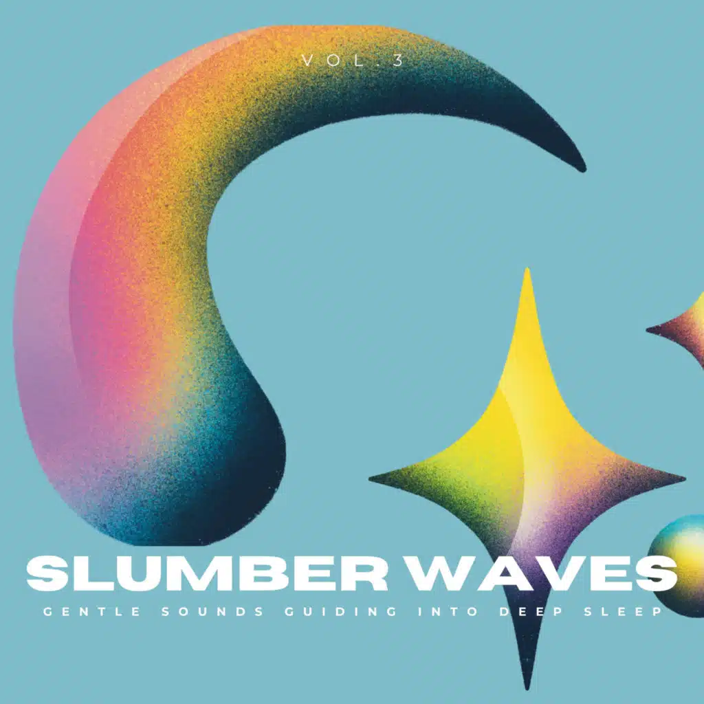Slumber Waves - Gentle Sounds Guiding into Deep Sleep Vol.3