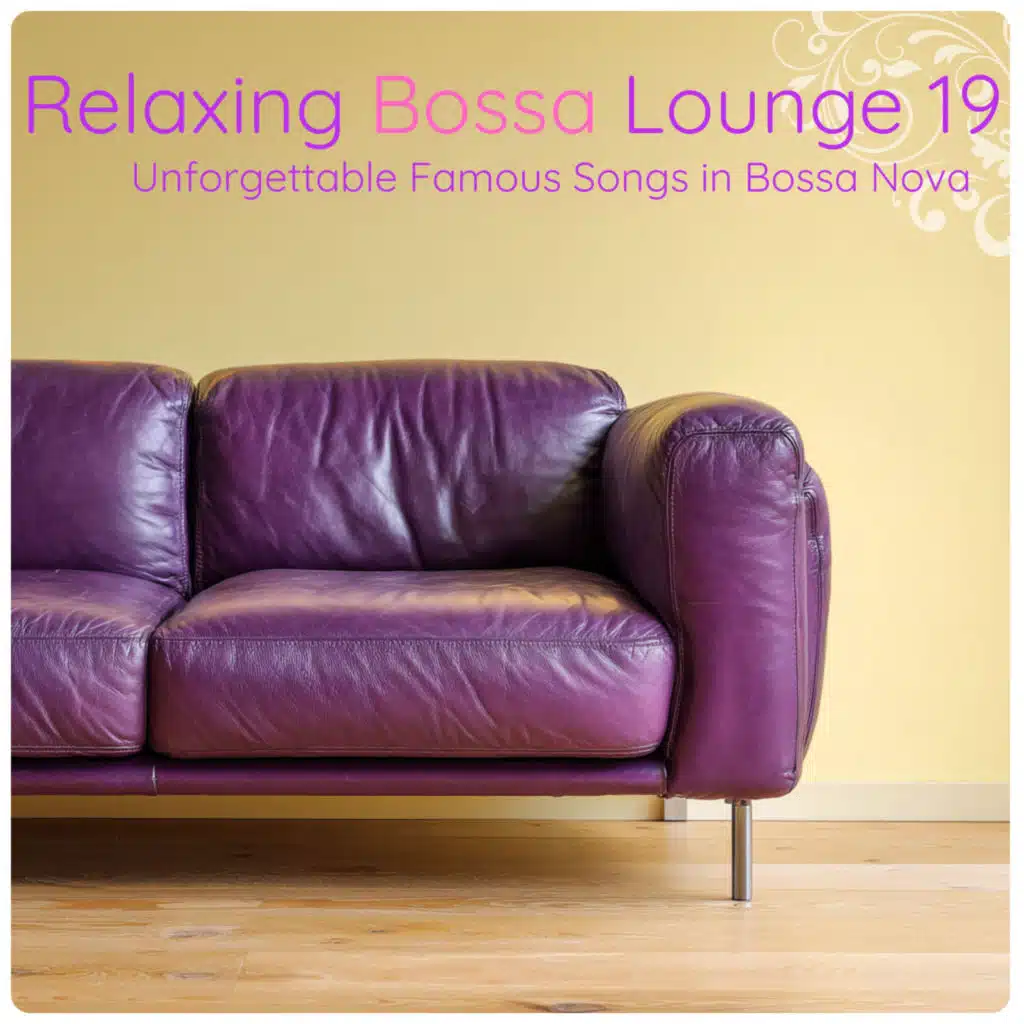 Relaxing Bossa Lounge 19