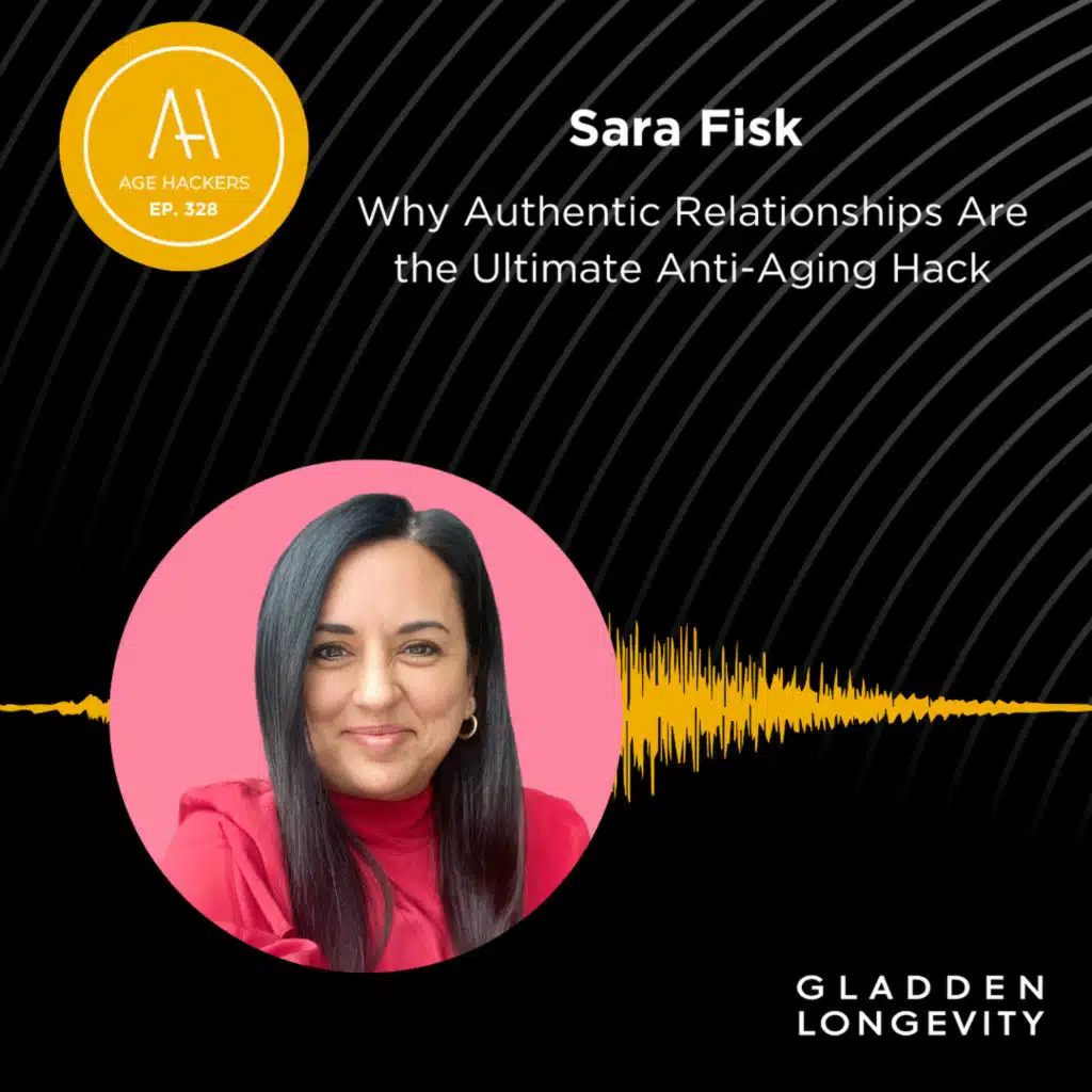 Why Authentic Relationships Are the Ultimate Anti-Aging Hack - Episode 328