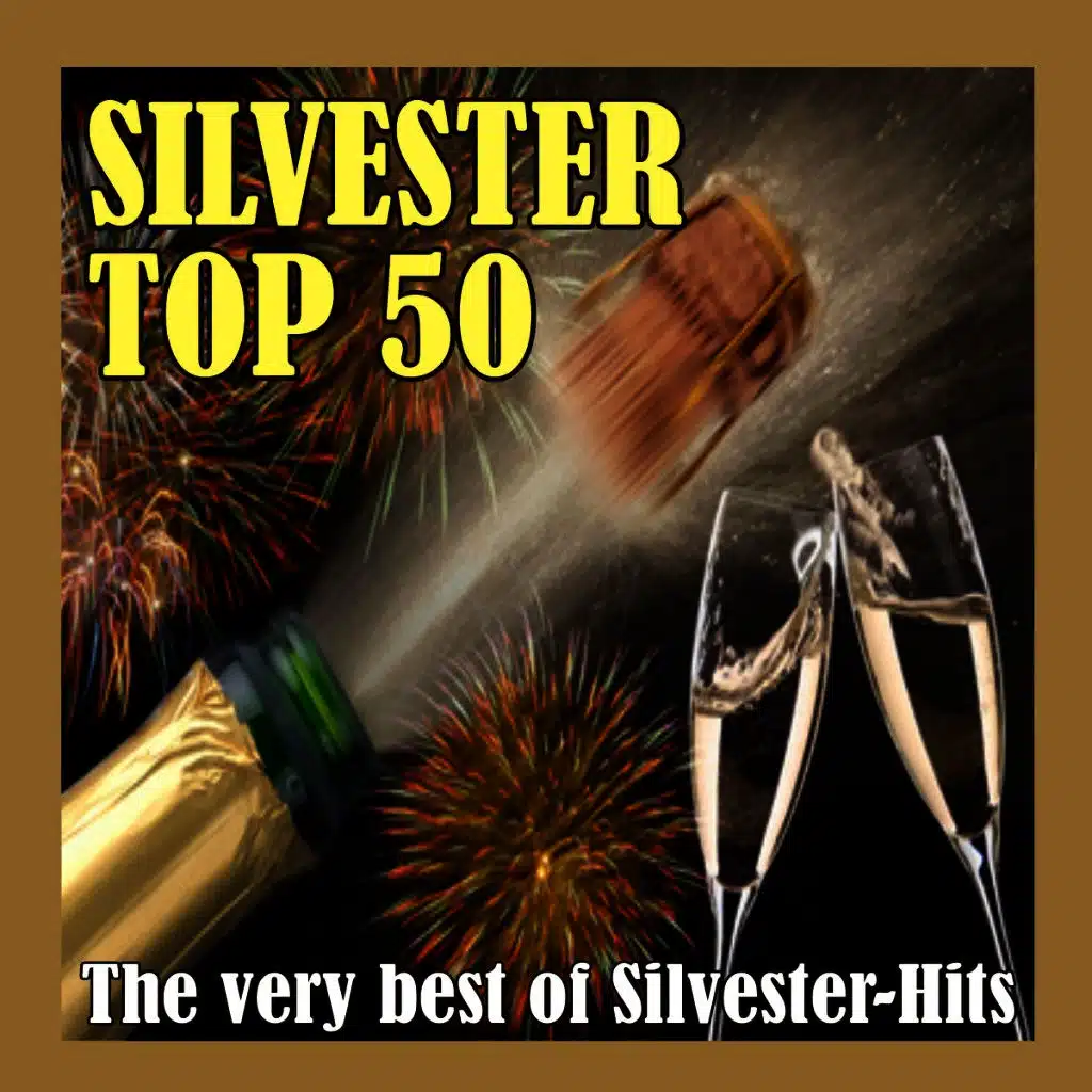 Silvester Top 50 - The very best of Silvester-Hits!
