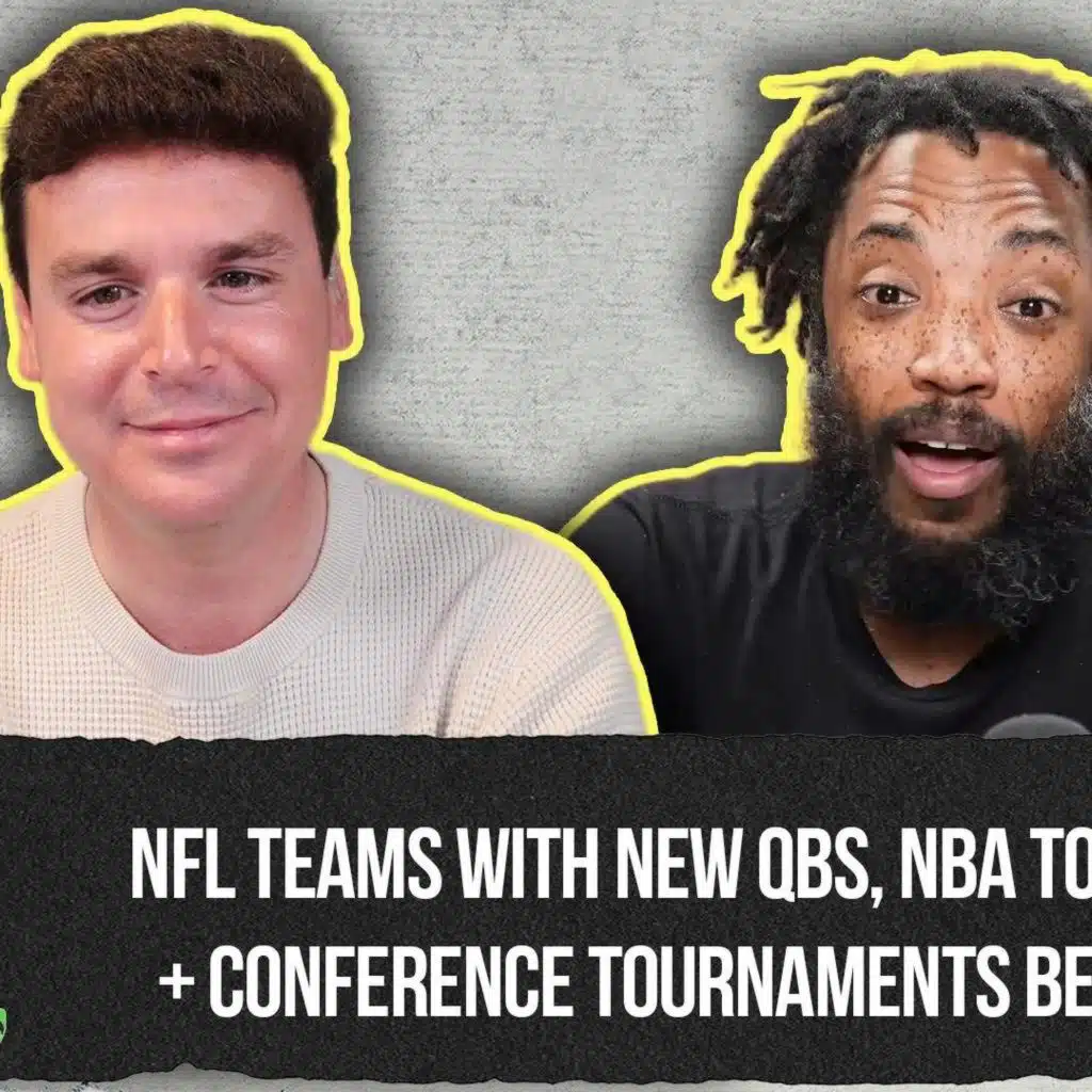 NBA Today, Conference Tournaments Begin, and NFL QBs With New Team | The Ringer Gambling Show