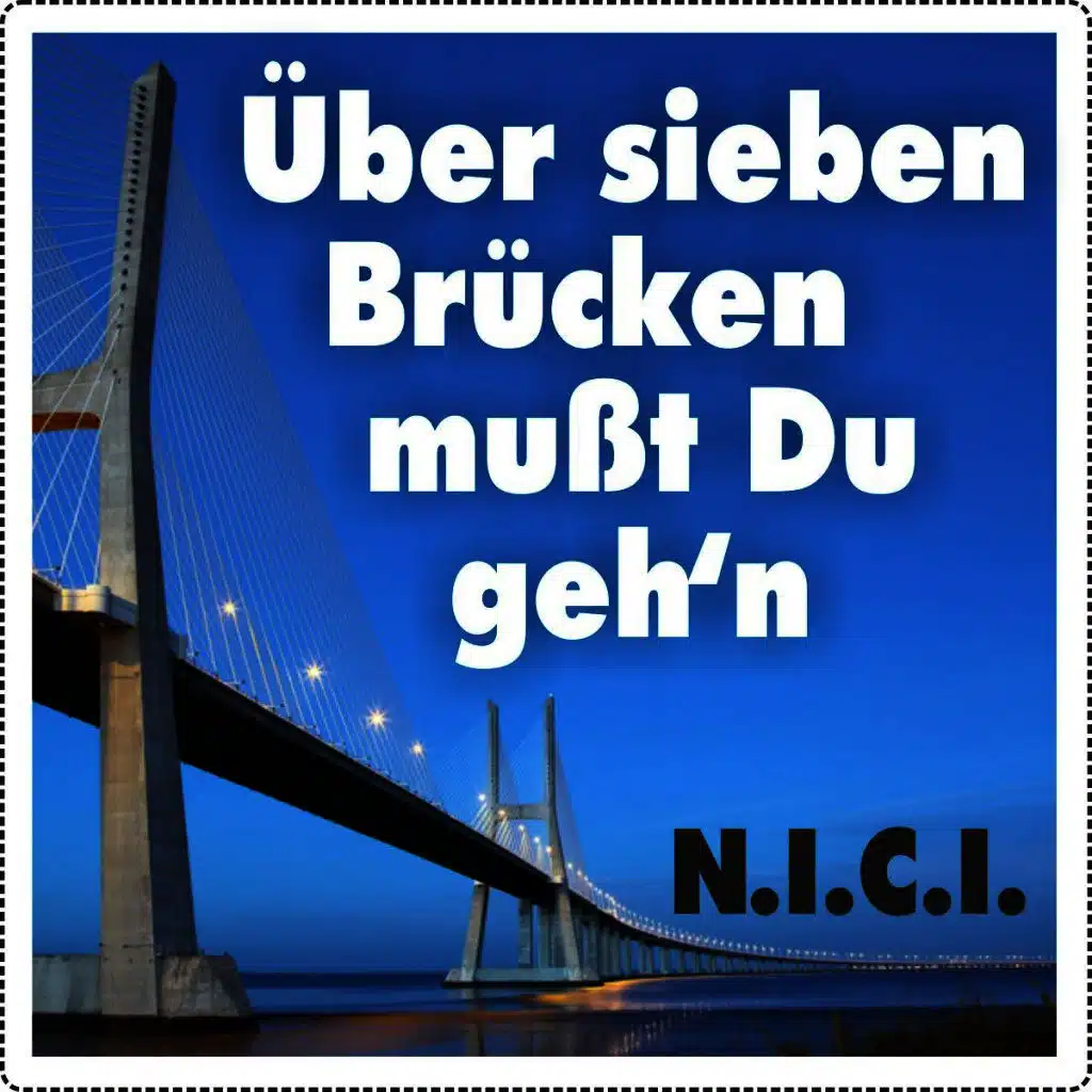 Über sieben Brücken musst Du geh'n